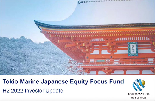 Tokio Marine Japan Equity Focus Fund H2 Investor Update